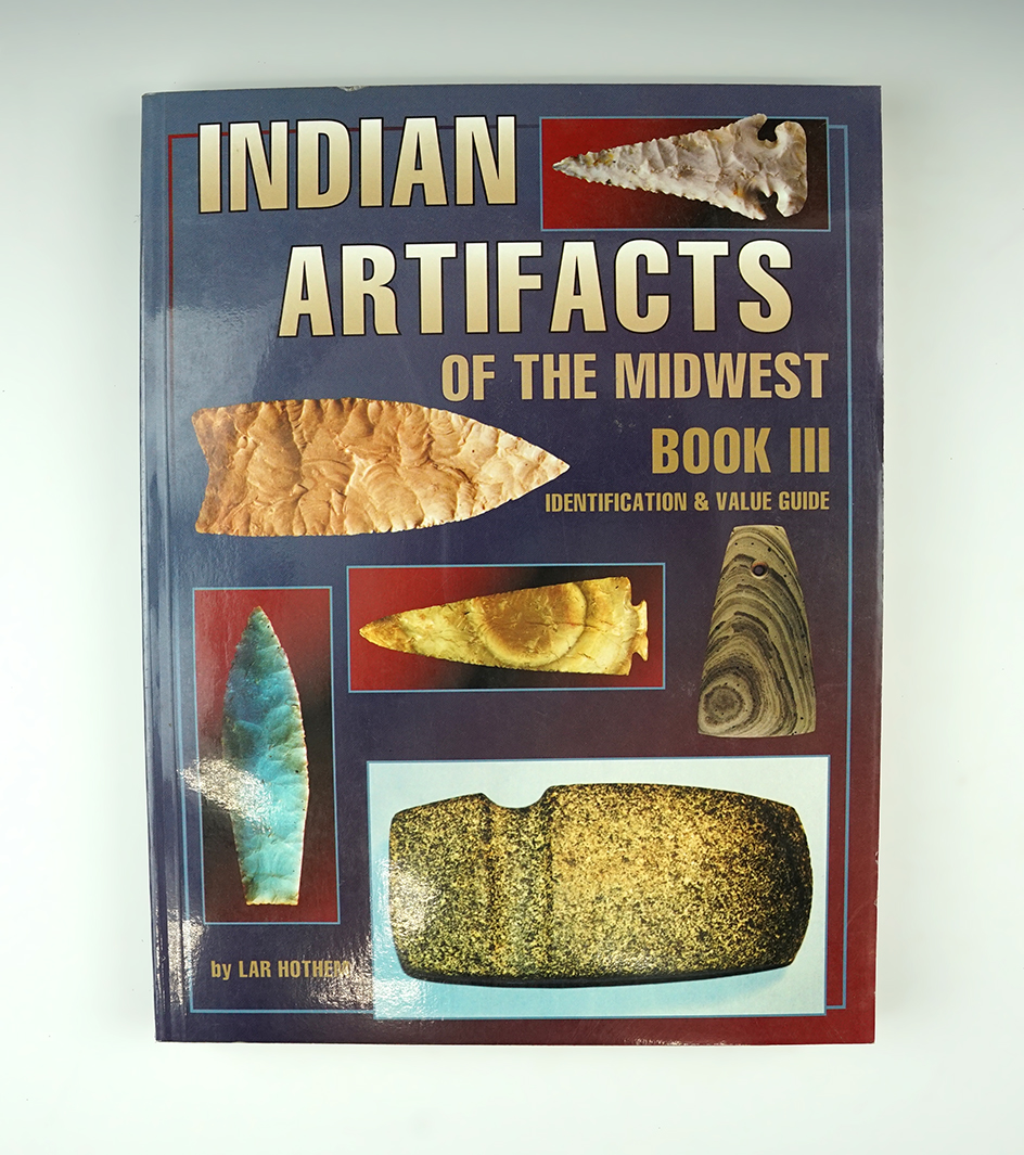 Softcover Book: "Indian Artifacts of the Midwest" Book 3 by Lar Hothem. Condition is very good.