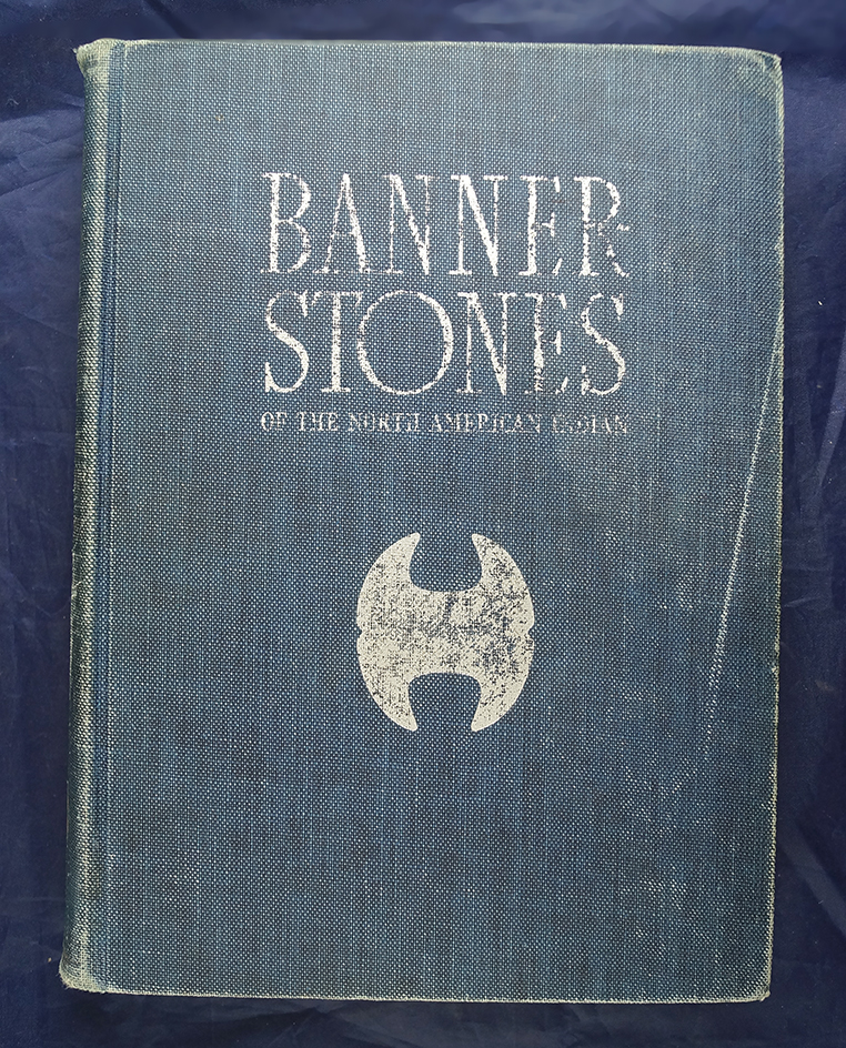 Hardback Book: "Banner-stones of the North American Indian" by Byron Knoblock.