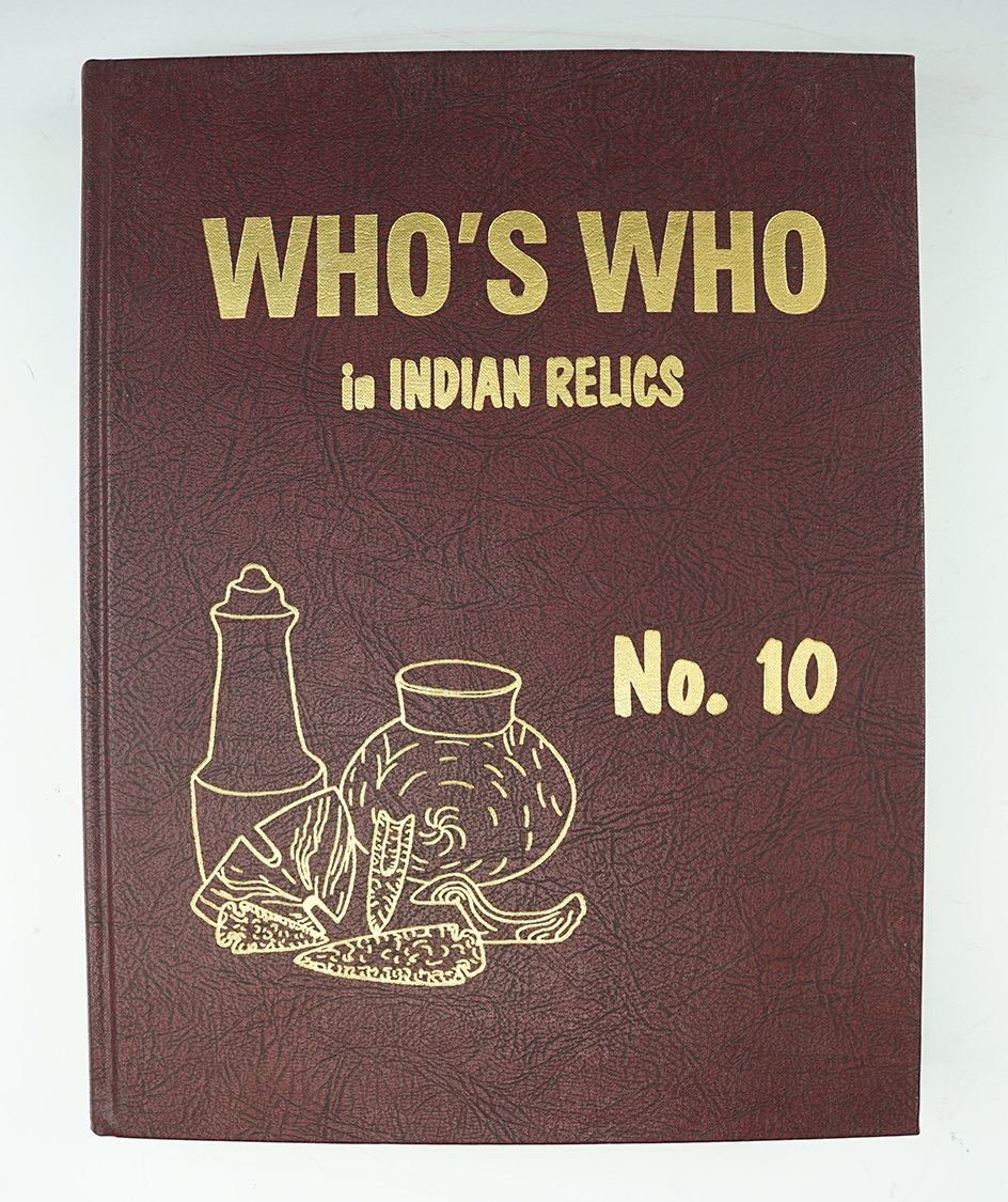 Hardback Book: Who's Who in Indian Relics No. 10. Signed by author, Janie Jinks-Weidner.