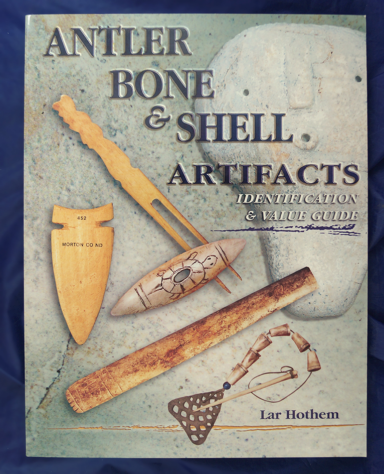 Antler, Bone, and Shell Artifacts by Lar Hothem.
