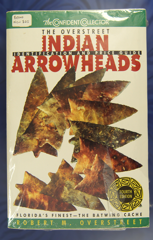 Brand New Book: The Overstreet Indian Arrowheads Identification and Price Guide 4th Edition.