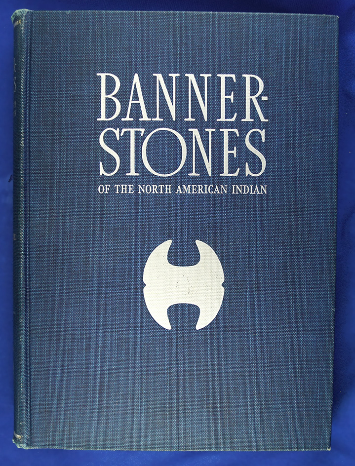 Hardback Book: Bannerstones of the North American Indian by Byron W. Knoblock.
