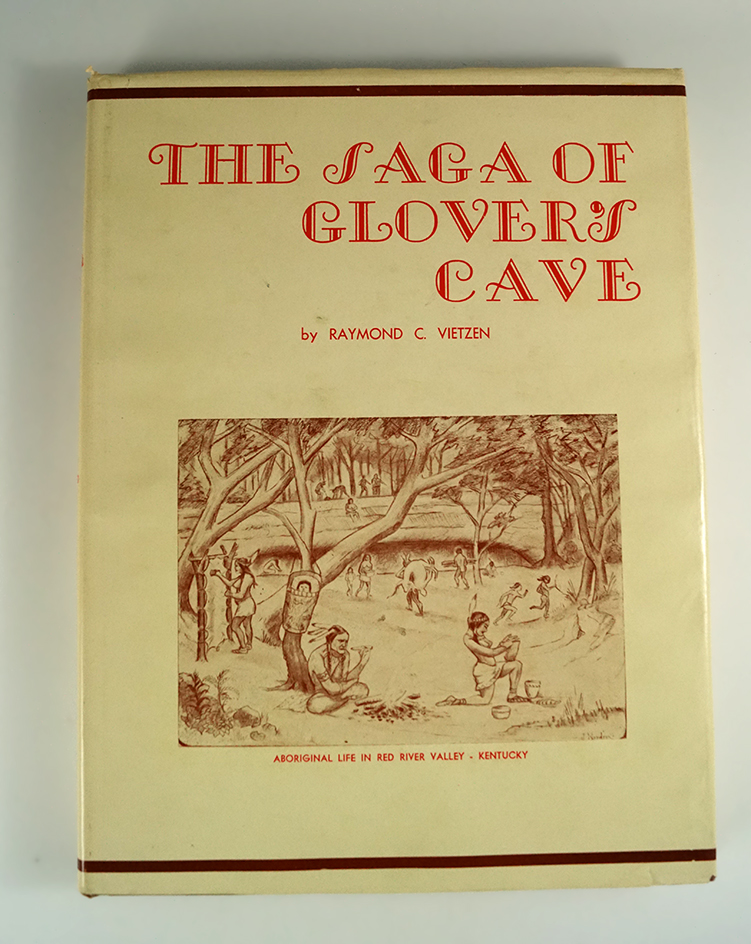 Hardcover book by Raymond Vietzen "The Saga of Glover's Cave" with original dust jacket.