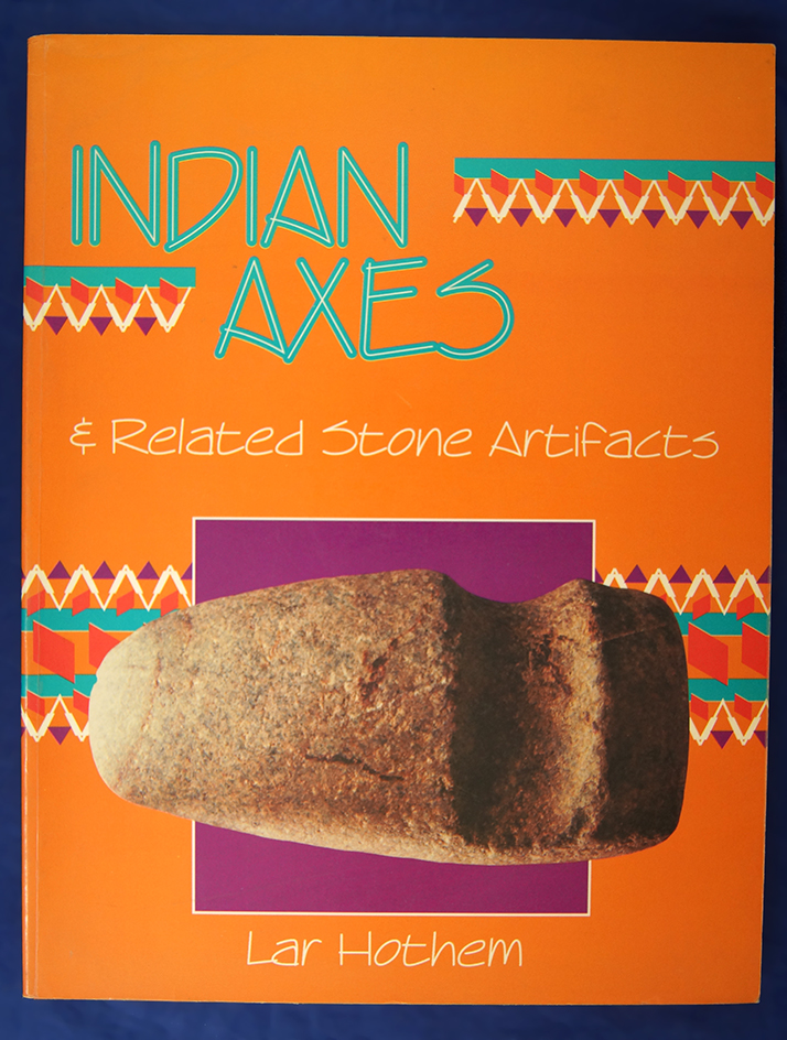 Book: Indian Axes by Lar Hothem - Signed by author.
