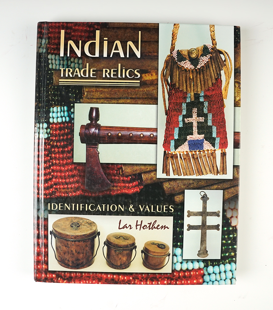 Hardcover Book: "Indian Trade Relics" by Lar Hothem, 2003 in very good condition.