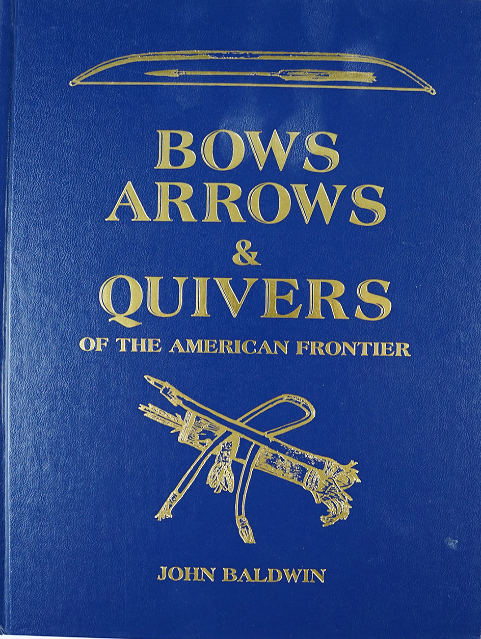 Hardcover Book: "Bows Arrows & Quivers" by John Baldwin, 1999. In near-mint condition.