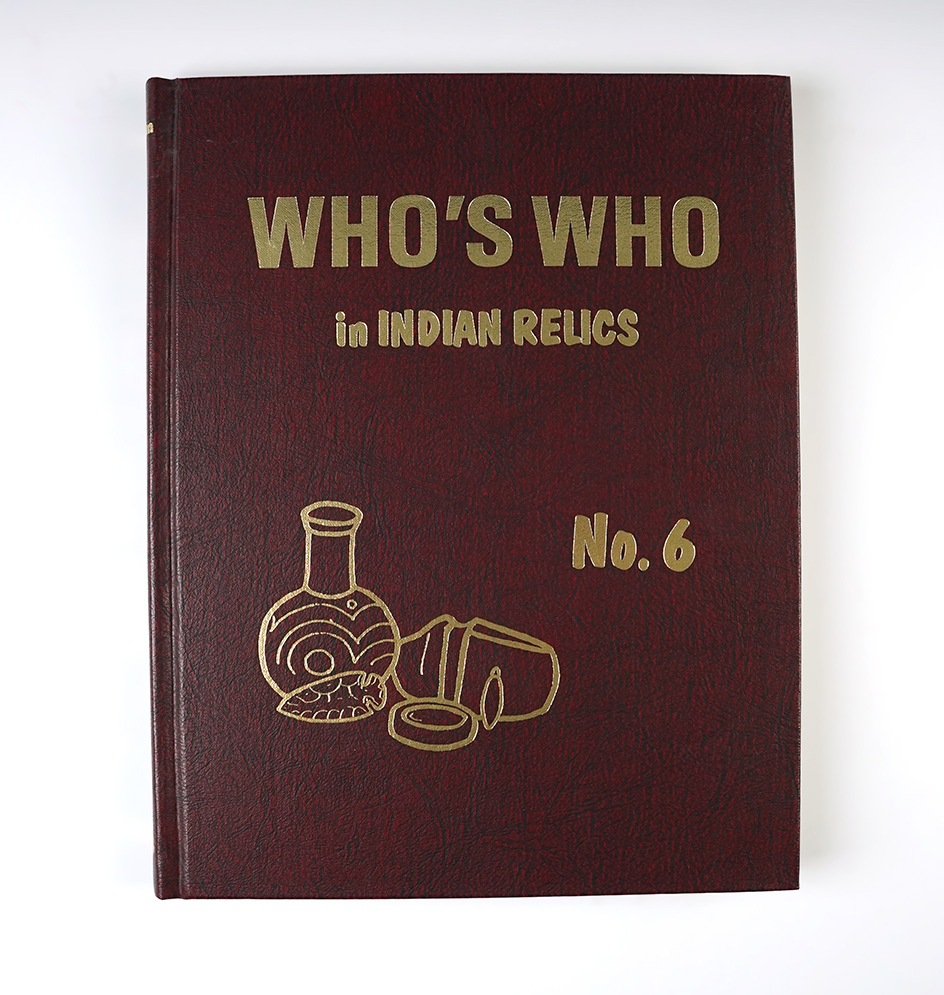 Hardcover Book: "Whos' Who in Indian Relics" No. 6, 1st edition. In mint condition.