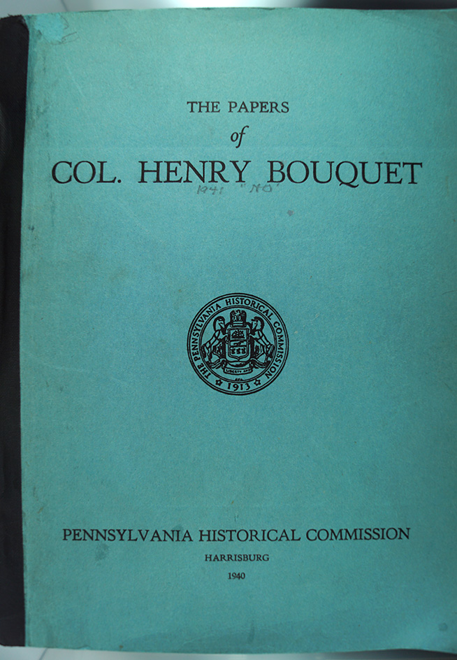 1940 book on frontier forts & trails in Pennsylvania titled "the papers of Col. Henry Bouquet".