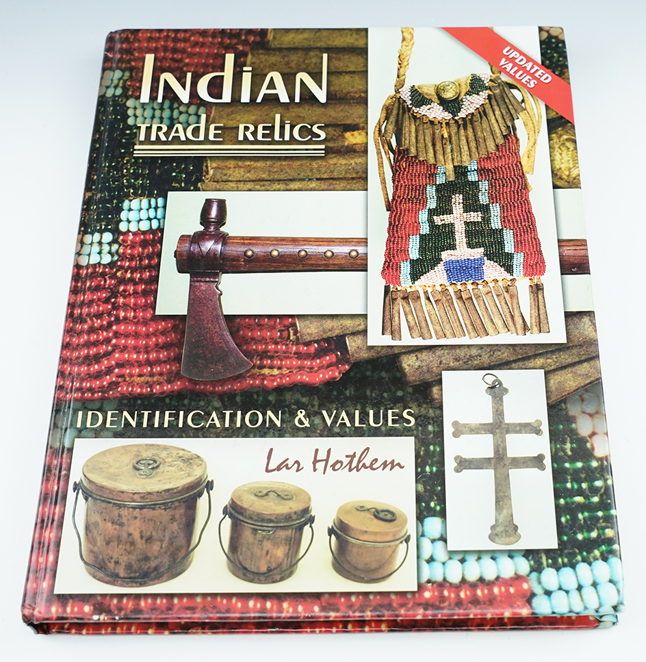 Hardcover book in excellent condition "Indian Trade Relics" by Lar Hothem.