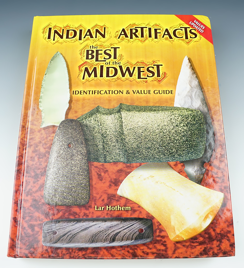 Hardback Book: Indian Artifacts - The Best of the Midwest by Lar Hothem.