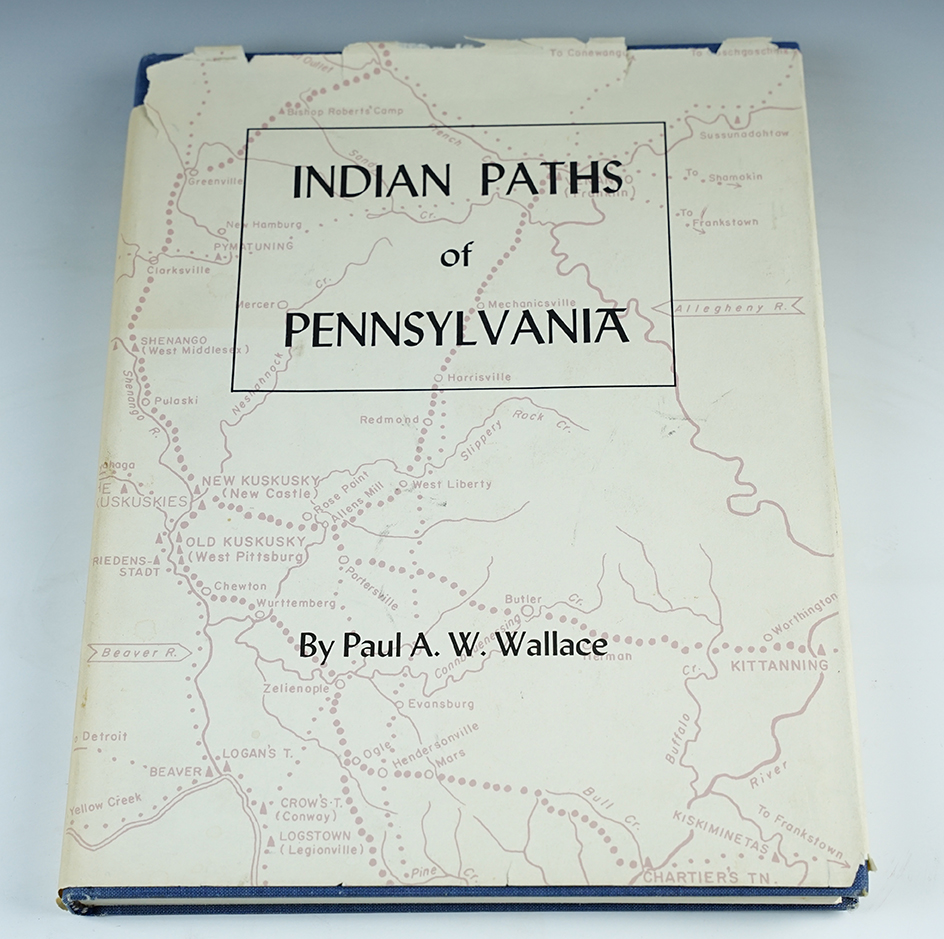 Hardcover Book: "Indian Paths of Pennsylvania" by Paul A. W. Wallace,1971. In great condition.