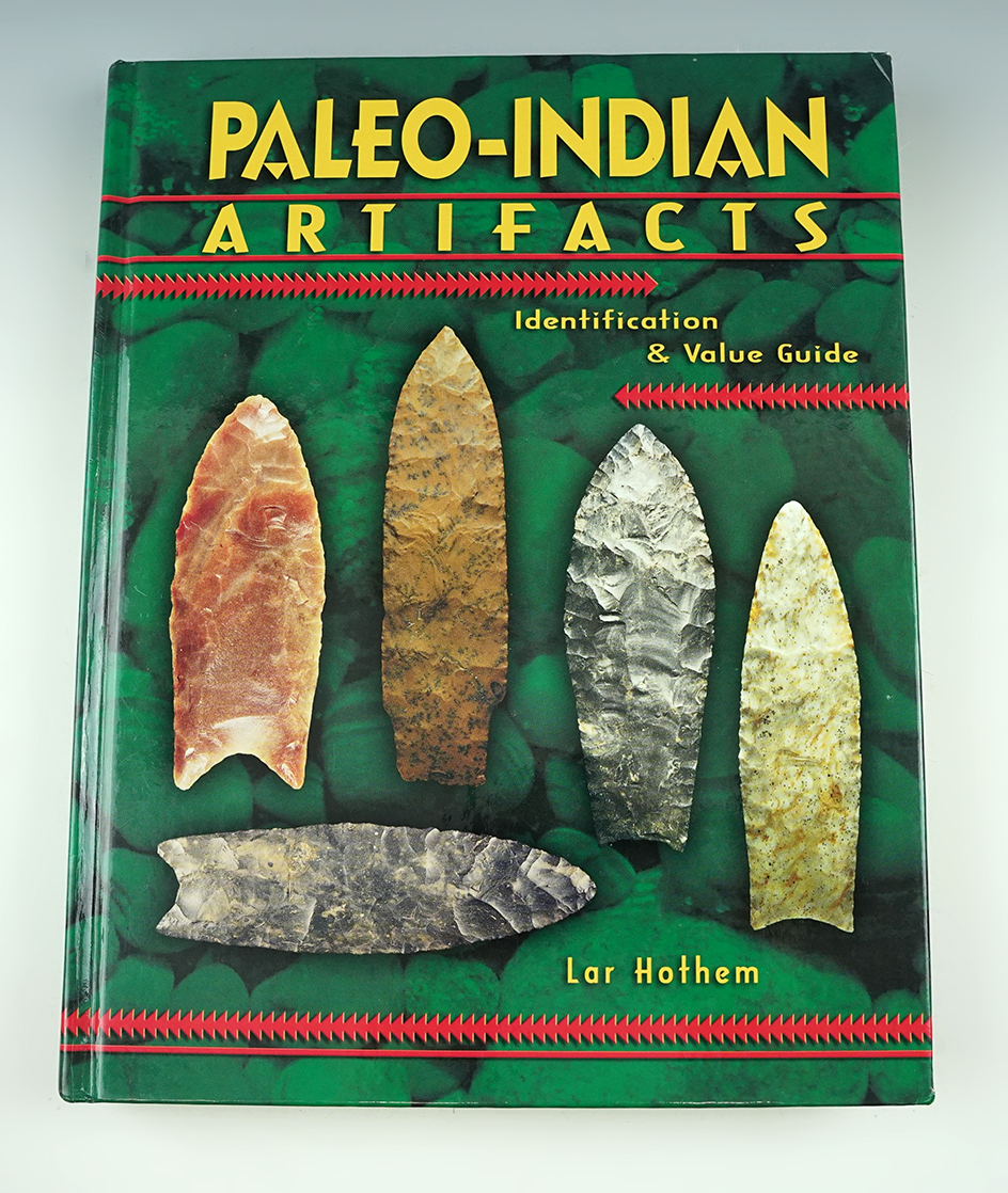 Hardcover book in Excellent condition. "Paleo-Indian Artifacts" by Lar Hothem.