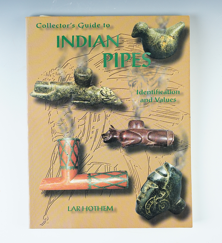 Softcover Book: " Collector's Guide to Indian Pipes" by Lar Hothem, 1999. 