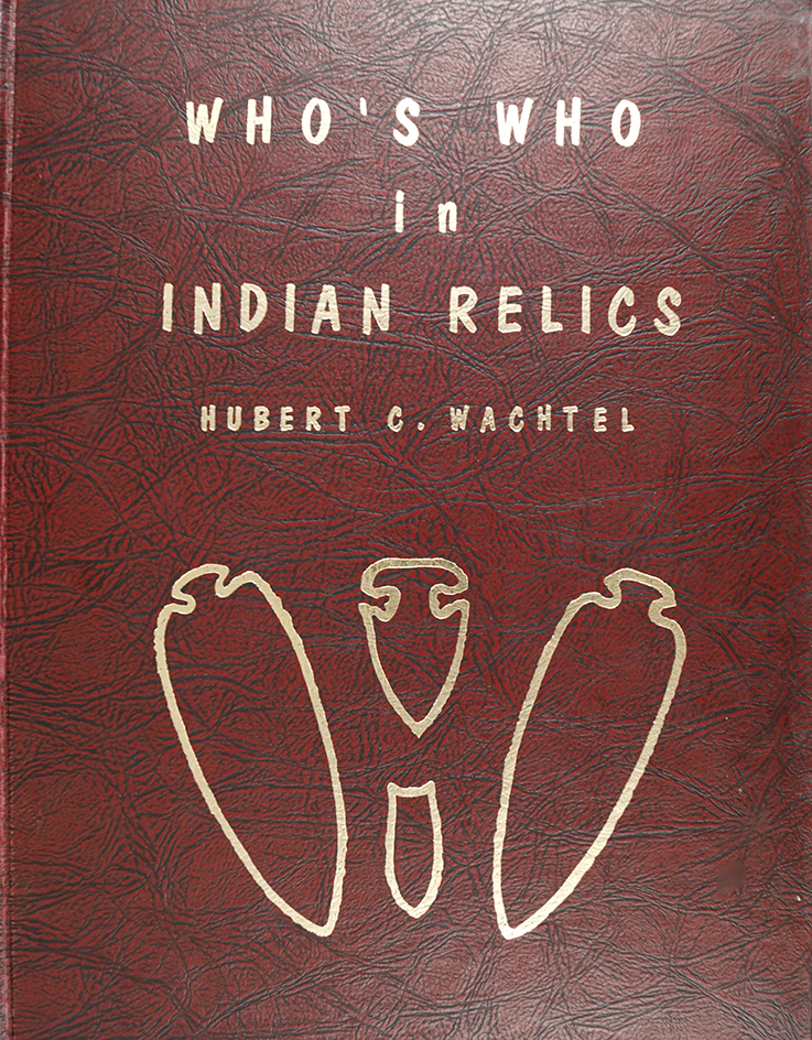 Who's Who in Indian Relics No. 1 first edition by Wachtel.