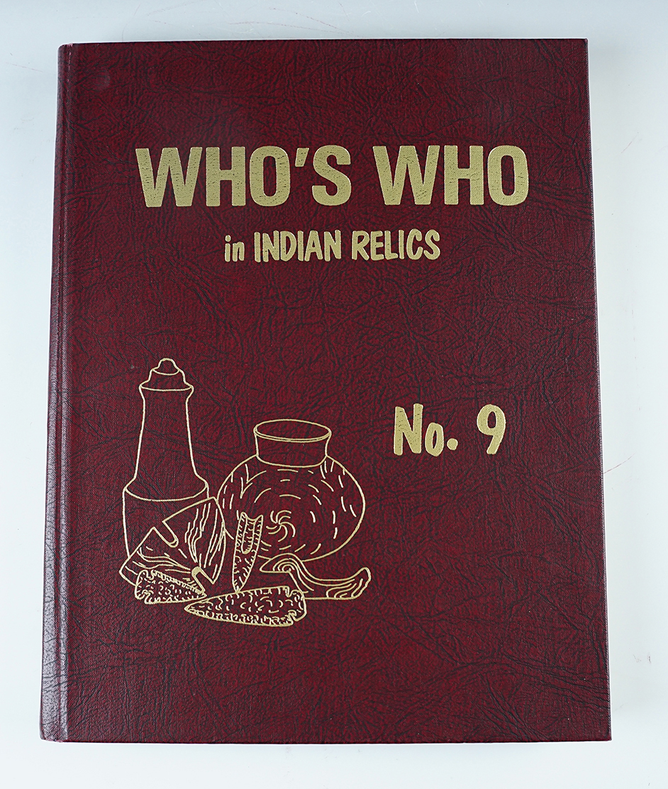 Hard cover Book: "Who's Who in Indian Relics" No. 9. 1st edition signed by author # 302 of 500.