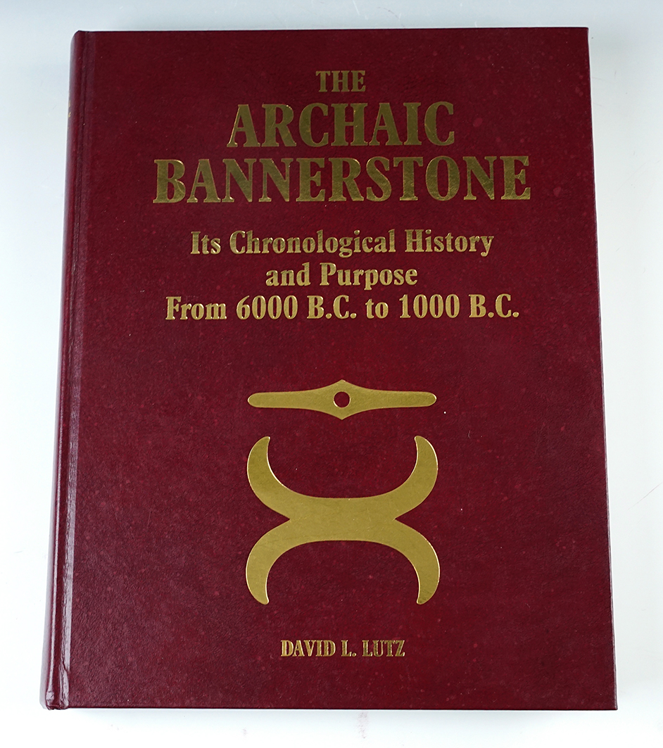 "The Archaic Bannerstone" by David Lutz. First edition copyright 2000 signed by author.