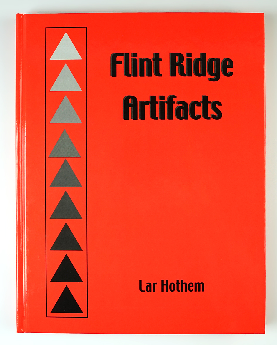 Hard Cover Book: "Flint Ridge Flint Artifacts" by Lar Hothem. In new condition. 