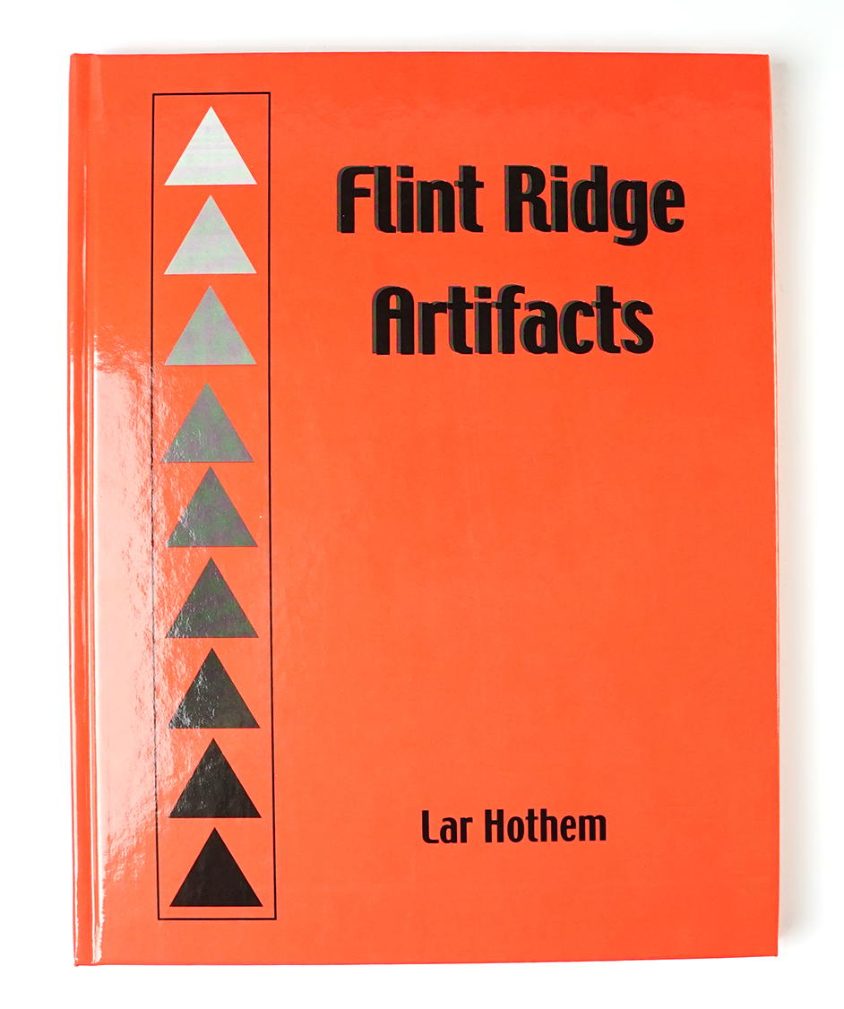 Hardcover Book: "Flint Ridge Artifacts" by Lar Hothem, copyright 2004. In like-new condition.