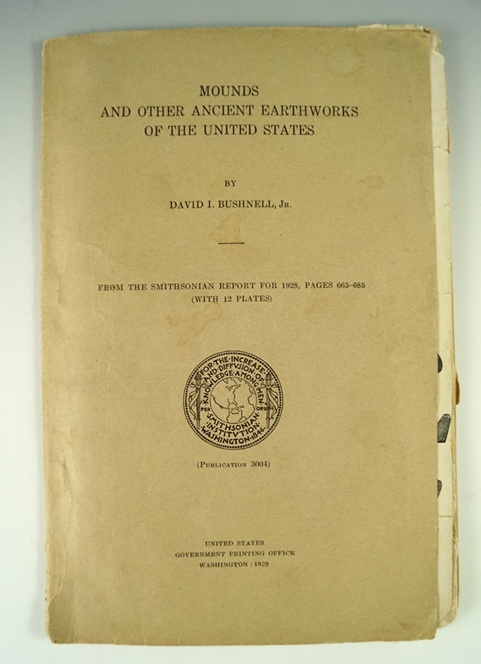 Mounds and Other Ancient Earthworks of the United States by David Bushnell, Jr.