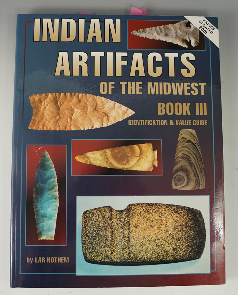 Softcover book: "Indian Artifacts of the Midwest book 3" by Lar Hothem.