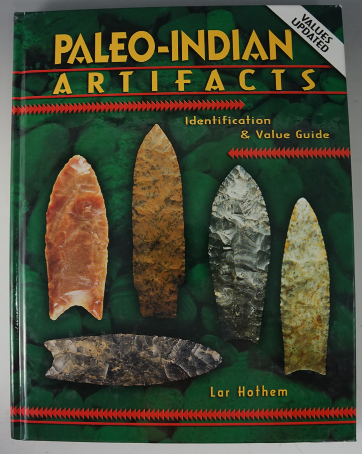 Hardcover book in excellent condition "Paleo Indian artifacts" by Lar Hothem.