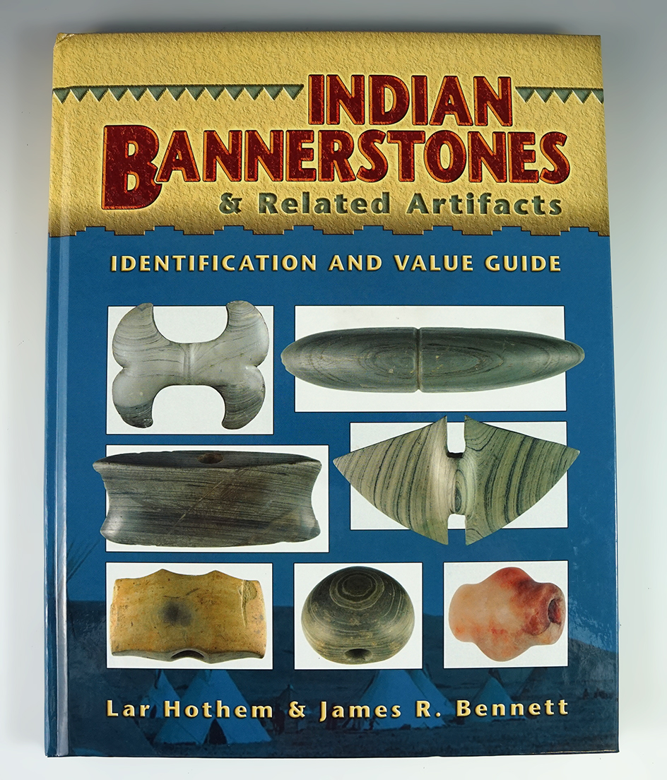 Hardcover book: Indian Bannerstones and Related Artifacts by Lar Hothem and James Bennett.