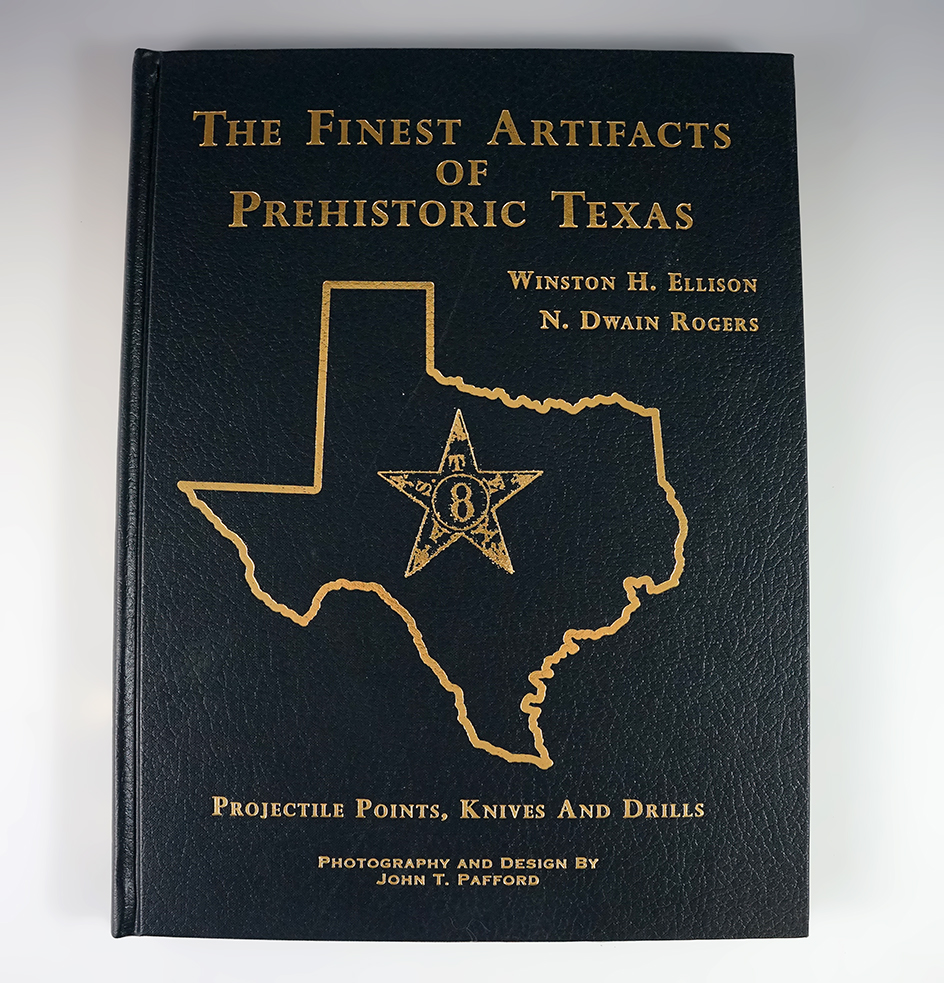 The Finest Artifacts of Prehistoric Texas by Winston Ellison and Dwain Rogers.