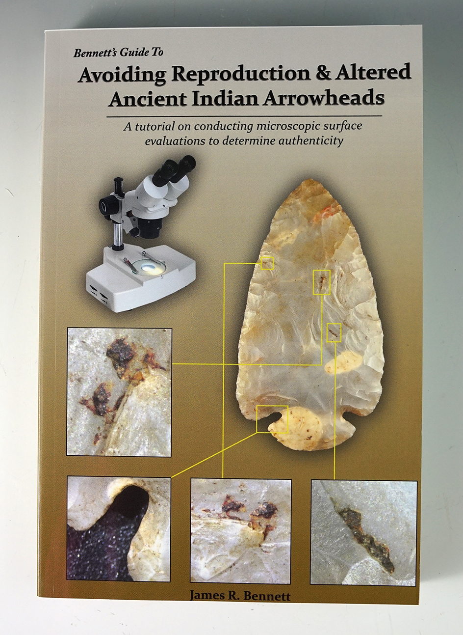 Softcover Book: "Avoiding Reproduction & Altered Ancient Indian Arrowheads" by Jim Bennett. A tutori