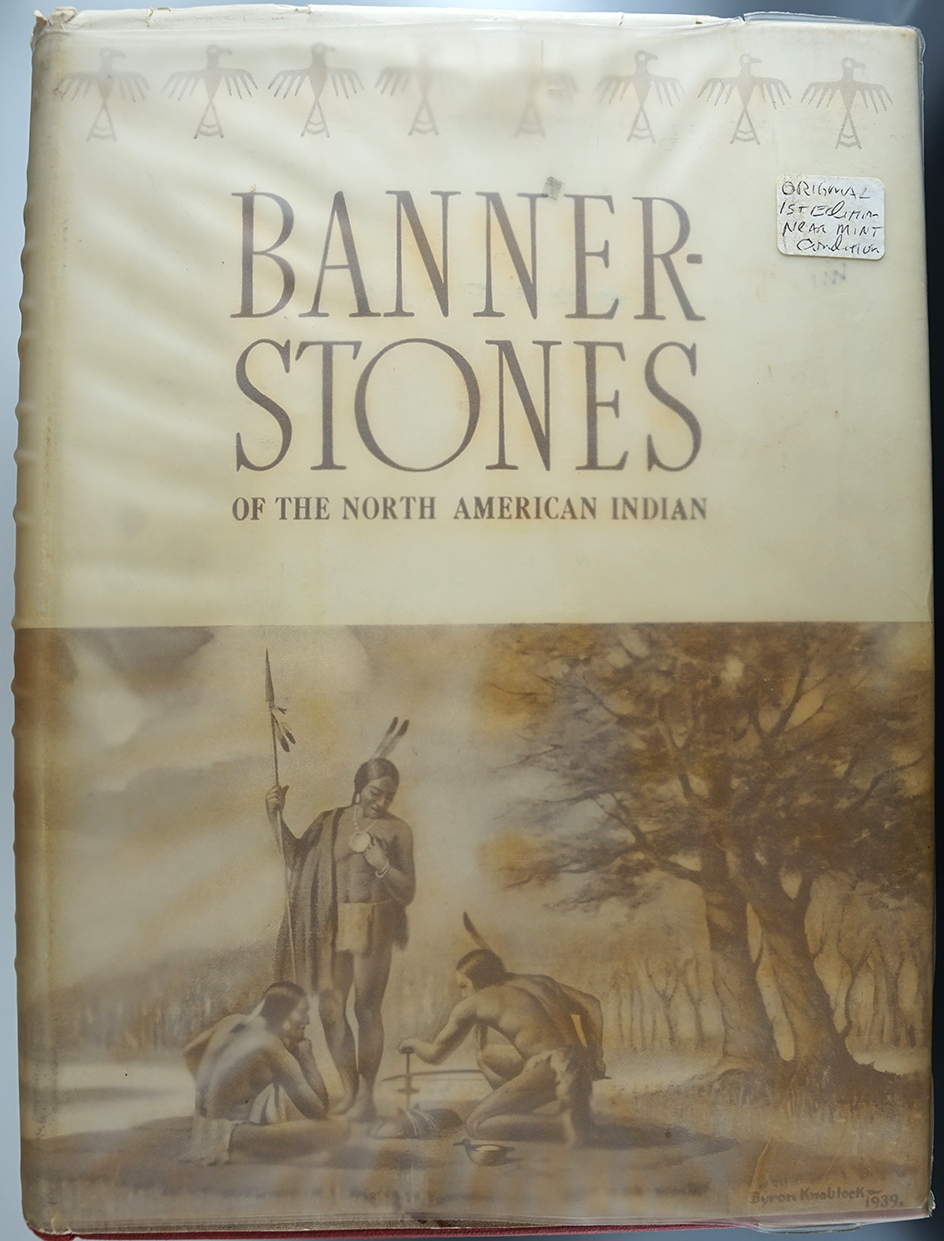 Hardback Book: "Bannerstones of the North American Indian" by Byron Knoblock, 1939.