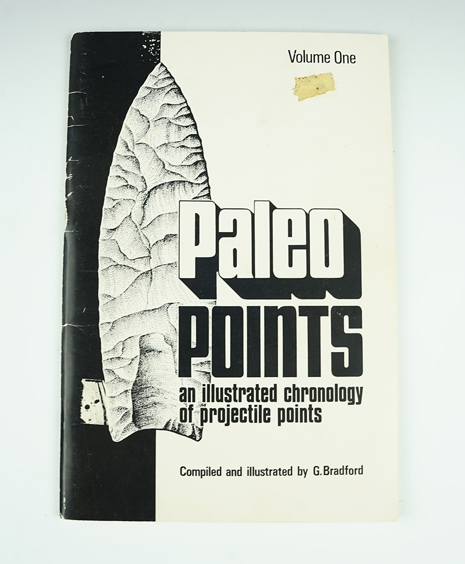 48 page booklet  "Paleo Points - An Illustrated Chronology of Projectile Points" by G. Bradford.