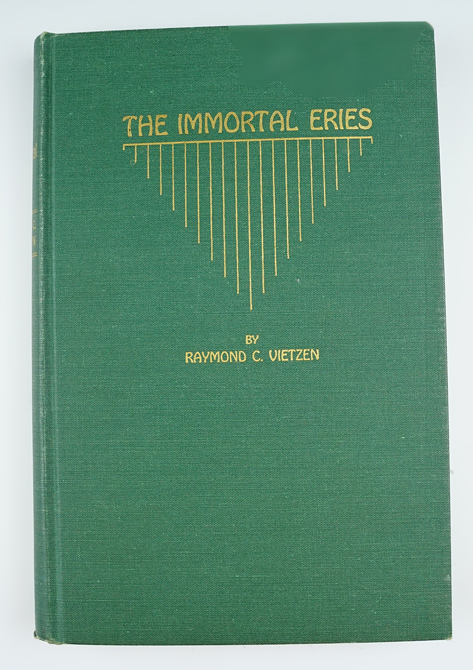 Hardcover book "The immortal Eries" by Raymond C. Vietzen, first edition, 1945.