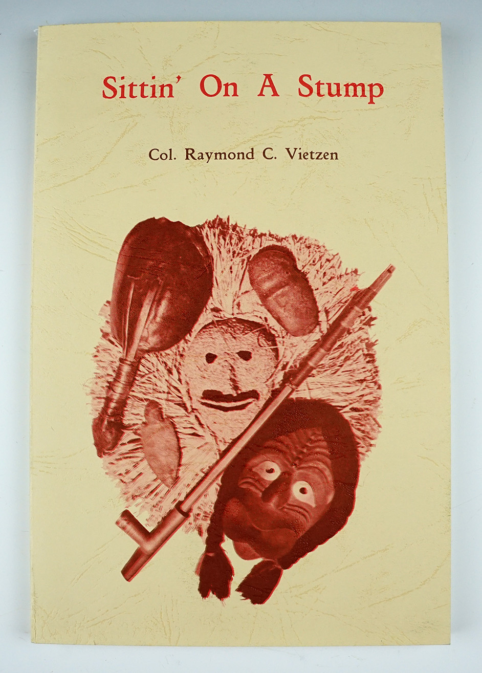 Softcover book in very good condition "sittin' on a stump" by Raymond C Vietzen.