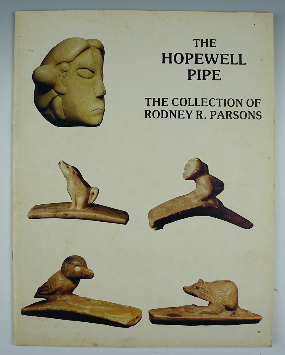 Softcover book "The Hopewell pipe - the collection of Rodney R. Parsons". 1982, first edition.