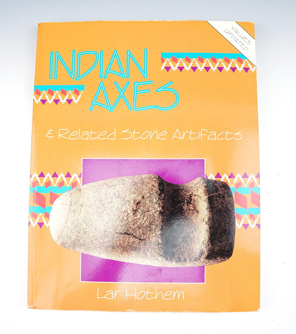 Book: "Indian Axes and Related Stone Artifacts", by Lar Hothem.