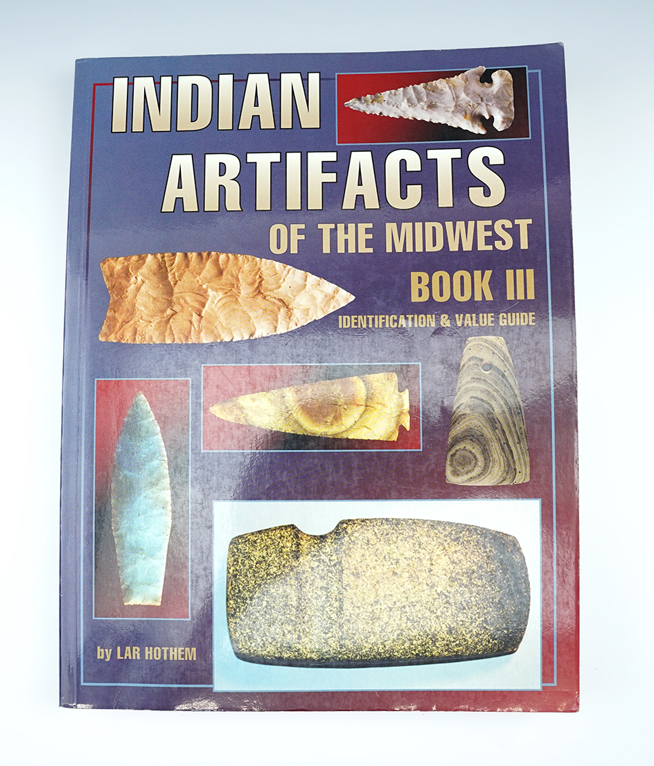 Book: "Indian Artifacts of the Midwest" Book III, by Lar Hothem.