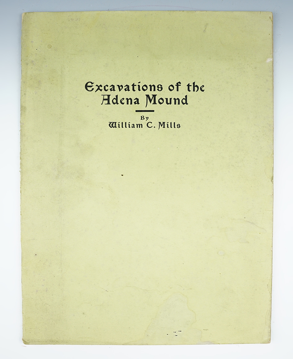 1902 softcover booklet in good condition "Excavations of the Adena Mound", by William C. Mills.