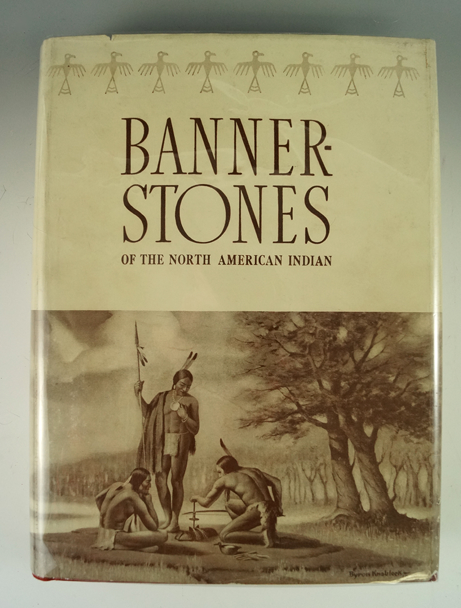 Hardcover Book: "Bannerstones of the North American Indian" by Byron W. Knoblock 1939.