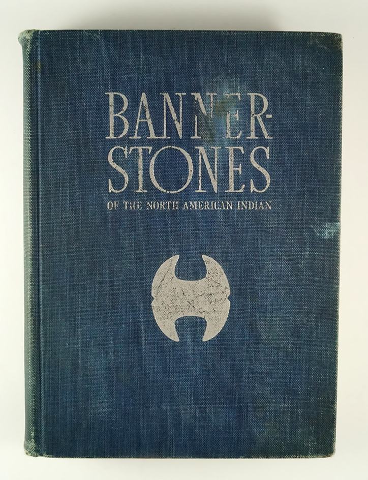 Hardcover book: "Bannerstones of the North American Indian" by Byron Knoblock.
